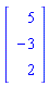 Vector[column]([[5], [-3], [2]])