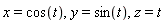 x = cos(t), y = sin(t), z = t