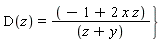 D(z)=((-1+2 x z))/((z+y))}