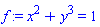 f := x^2+y^3 = 1