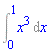 Int(__x__^3, __x__ = 0 .. 1)