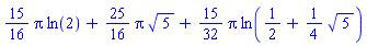 (15/16)*Pi*ln(2)+(25/16)*Pi*5^(1/2)+(15/32)*Pi*ln(1/2+(1/4)*5^(1/2))