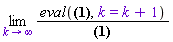 limit((eval(1/3^__k__, __k__ = __k__+1))*3^__k__, __k__ = infinity)