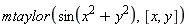 mtaylor(sin(x^2+y^2), [x, y])