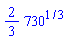 (2/3)*730^(1/3)