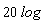 20*log