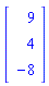 Vector(3, {(1) = 9, (2) = 4, (3) = -8})