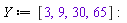 Y := [3, 9, 30, 65]