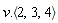 v.`<,>`(2, 3, 4)