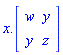 x.(Matrix(2, 2, {(1, 1) = w, (1, 2) = y, (2, 1) = y, (2, 2) = z}))