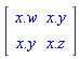 Matrix(2, 2, {(1, 1) = x.w, (1, 2) = x.y, (2, 1) = x.y, (2, 2) = x.z})