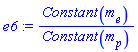 e6 := Constant(m[e])/Constant(m[p])