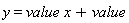 y = value*x+value