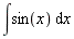 int(sin(x), x)