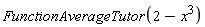 FunctionAverageTutor(2-x^3)