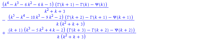 (k^4-k^3-6*k^2-6*k-5)*(GAMMA(k+1)-GAMMA(k)-Psi(k))/(k^2+k+3)-(k^5-k^4-10*k^3-9*k^2-2)*(GAMMA(k+2)-GAMMA(k+1)-Psi(k+1))/(k*(k^2+k+3))+(k+1)*(k^3-5*k^2+4*k-2)*(GAMMA(k+3)-GAMMA(k+2)-Psi(k+2))/(k*(k^2+k+3))