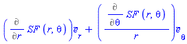 Vector[column]([[Diff(`SF `(r, theta), r)], [(Diff(`SF `(r, theta), theta))/r]], ["r", "theta"], "field")