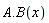 (A.B)(x)