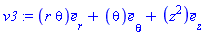 v3 := Vector[column]([[r*theta], [theta], [z^2]], ["r", "theta", "z"], "field")