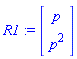 R1 := Vector[column]([[p], [p^2]])