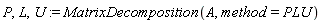 P, L, U := MatrixDecomposition(A, method = PLU)