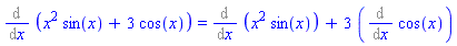 Diff(x^2*sin(x)+3*cos(x), x) = Diff(x^2*sin(x), x)+3*(Diff(cos(x), x))