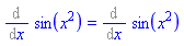 Diff(sin(x^2), x) = Diff(sin(x^2), x)