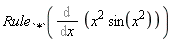 Rule[`*`](Diff(x^2*sin(x^2), x))