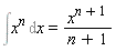 Int(x^n, x) = x^(n+1)/(n+1)