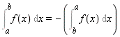 Int(f(x), x = a .. b) = -(Int(f(x), x = b .. a))