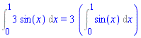 Int(3*sin(x), x = 0 .. 1) = 3*(Int(sin(x), x = 0 .. 1))