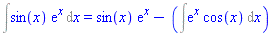 Int(sin(x)*exp(x), x) = sin(x)*exp(x)-(Int(exp(x)*cos(x), x))
