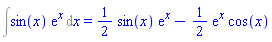 Int(sin(x)*exp(x), x) = (1/2)*sin(x)*exp(x)-(1/2)*exp(x)*cos(x)