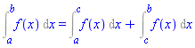 Int(f(x), x = a .. b) = Int(f(x), x = a .. c)+Int(f(x), x = c .. b)