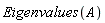 Eigenvalues(A)