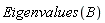 Eigenvalues(B)