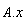 A.x