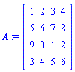 A := Matrix([[1, 2, 3, 4], [5, 6, 7, 8], [9, 0, 1, 2], [3, 4, 5, 6]])