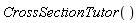 CrossSectionTutor()