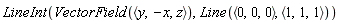 LineInt(VectorField(`<,>`(y, -x, z)), Line(`<,>`(0, 0, 0), `<,>`(1, 1, 1)))