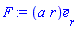 F := Vector[column]([[a*r], [0], [0]], ["r", "phi", "theta"], "field")