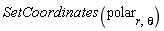 SetCoordinates(polar[r, theta])