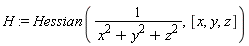 H := Hessian(1/(x^2+y^2+z^2), [x, y, z])