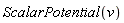 ScalarPotential(v)