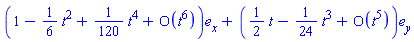 Vector[column]([[series(1-(1/6)*t^2+(1/120)*t^4+O(t^6),t,6)], [series((1/2)*t-(1/24)*t^3+O(t^5),t,5)]], ["x", "y"])