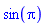 sin(Pi)