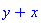 y+x