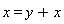 x = y+x