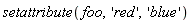setattribute(foo, 'red', 'blue')