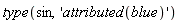 type(sin, 'attributed(blue)')